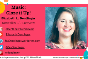 #IWLA18 Presentation Music: Cloze it up! | Shared by Elizabeth Dentlinger at SraDentlinger.wordpress.com
